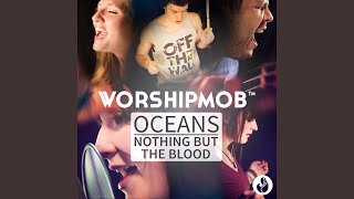 Oceans / Nothing But the Blood