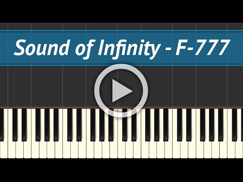 ► Sound of Infinity - F 777 | Piano Cover and Tutorial!