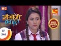 Jijaji Chhat Per Hai Ep 346 Full Episode 2nd May 2019