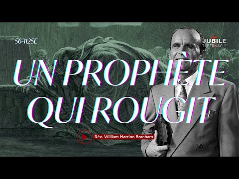 56-1125E - Un prophète qui rougit | Prophète William Marrion Branham