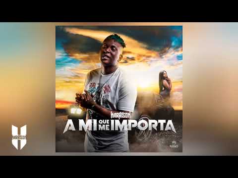 Harryson - A Mi Que Me Importa