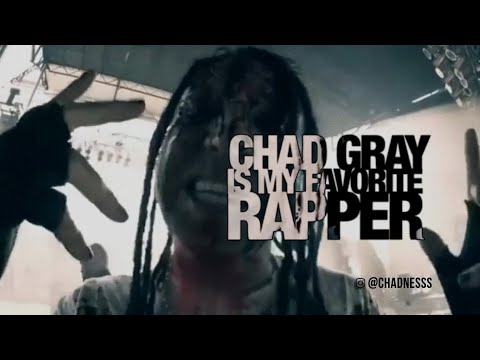 Chad Gray is My Favorite Rapper
