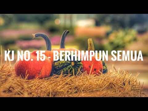 KJ 15 - Berhimpun semua