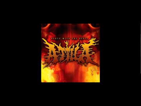 Attila - Party With The Devil (New Song 2012)