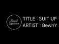 BewhY 비와이 SUIT UP Korean Lyrics 가사