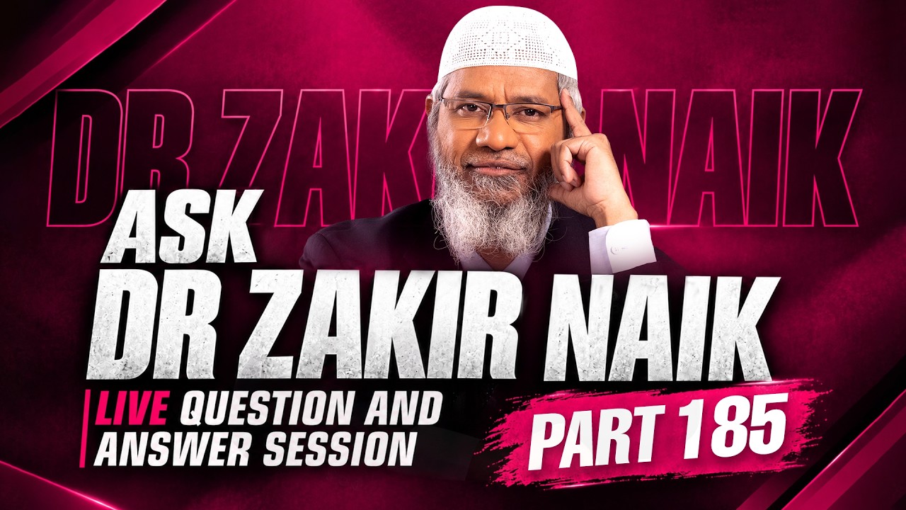 ASK DR ZAKIR NAIK | Live Question & Answer Session | PART 185