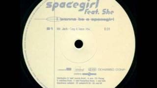 Speed Garage Spacegirl Feat. She - I Wanna Be A Spacegirl Mr. Jack - Leg It Bass Mix