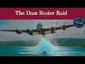 The Dam Busters The True Story Behind The Iconic WW2 Film
