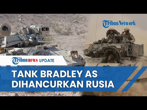 LAGI-LAGI Tank Barat Dihancurkan Rusia: Setelah Leopard dari Jerman, Kini Giliran Bradley Buatan AS