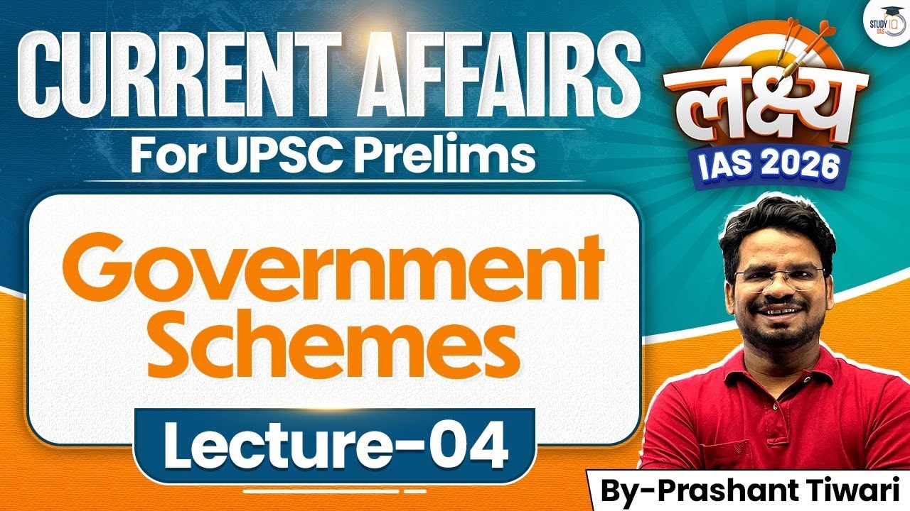 Current Affairs Lec 04 | Government Schemes | Lakshya IAS 2026 | Complete Prelims Prep for Free