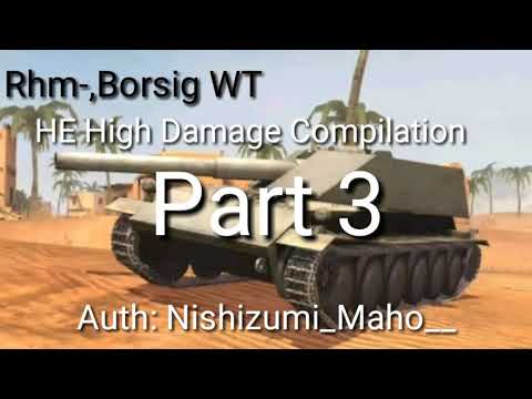 Rhm-,B WT Full Damage HE Compilation Part 3 (WoTB)