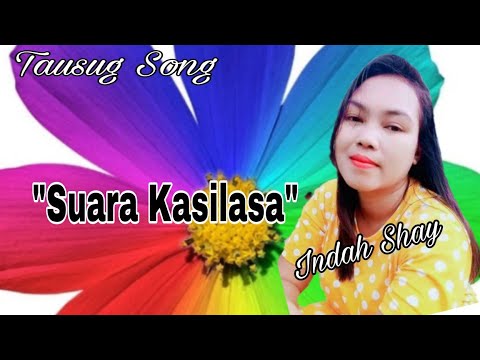 Suara Kasilasa|Tausug Song|Indah Shay