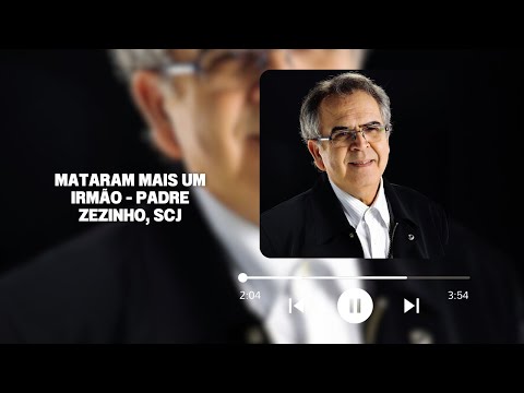 Mataram Mais Um Irmão - Padre Zezinho