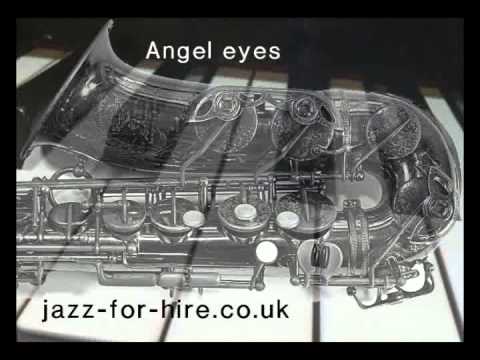 Angel Eyes - Jazz For Hire, London