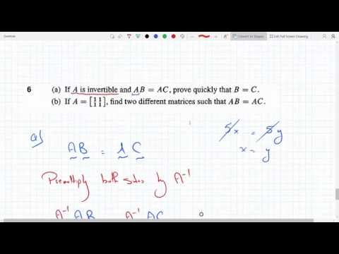 A is Invertible and AB = AC Prove B = C If A is Singular find 2 Matrices where AB =AC P 2-5-6