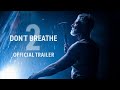 DON’T BREATHE 2 TRAILER | Don't Breath 2
