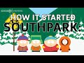 South Park - How it Started