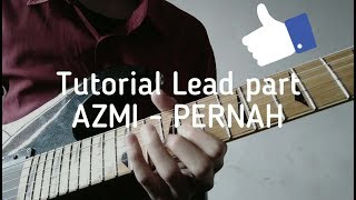 Download lagu Tutorial Gitar 'AZMI - PERNAH' (Part Lead/melodi) mp3