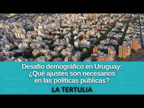 Low birth rate, higher life expectancy and almost zero net migration: What should Uruguay do?