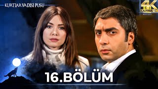 Kurtlar Vadisi Pusu - 16. Bölüm 4K ULTRA HD
