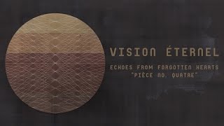 Vision Éternel - Pièce No. Quatre