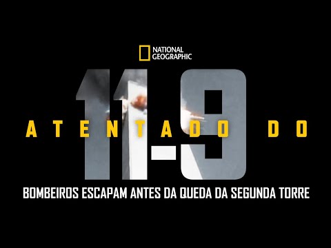 Atentado do 11-9: Bombeiros escapam antes da queda da segunda Torre