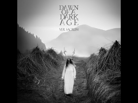 Dawn of a Dark Age - Ver Sacrum  (Atmospheric Black Metal  Full Album 2025)