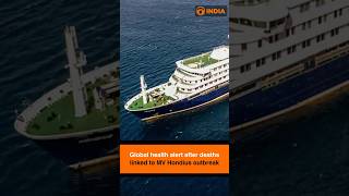 Global health alert after deaths linked to MV Hondius outbreak