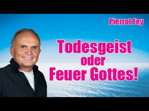 Pierrot Fey - Todesgeist oder Feuer Gottes! - (25.09.2022 - 17 Uhr)