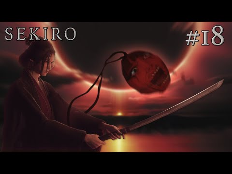 Chalice forsakes the world - Sekiro (Part 18)