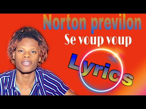 Se voup voup,Norton previlon, official lyrics