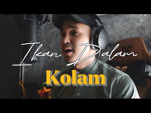 IKAN DALAM KOLAM - Cover by Haziq Rosebi