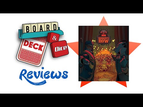 Board, Deck and Dice Review #153 - Barker's Row