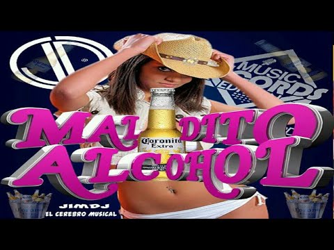 Maldito Alcohol Mix Para Borrachos - JimDj El Cerebro Musical (Music Records Editions)