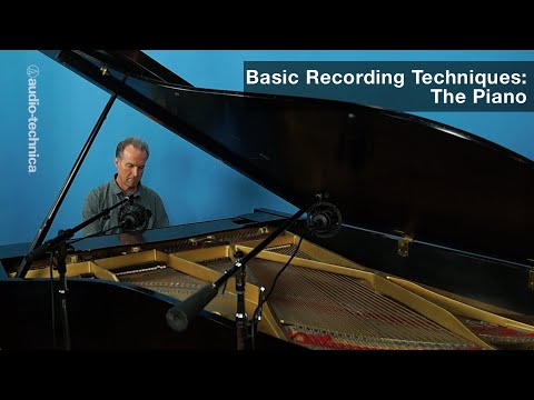 Basic Recording Techniques: The Piano