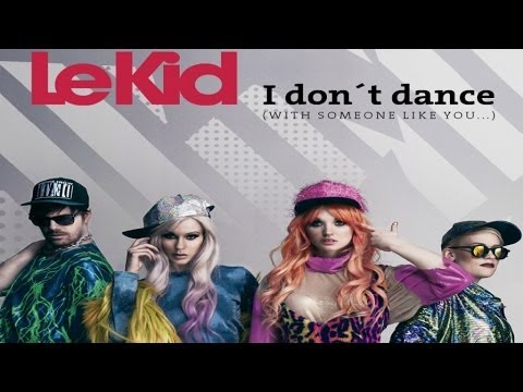 Le Kid - I Don't Dance (official music video)
