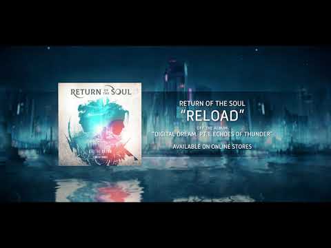 Return Of The Soul  - Reload (Official Audio Stream)