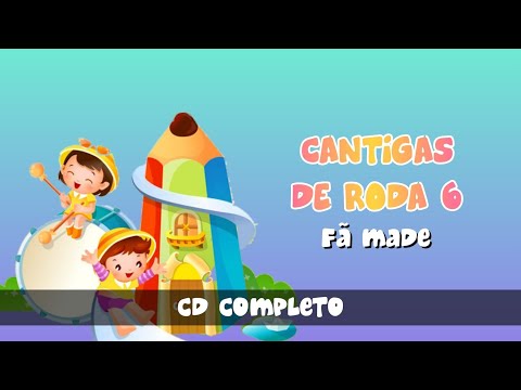 Cantigas de Roda 6 - CD Completo