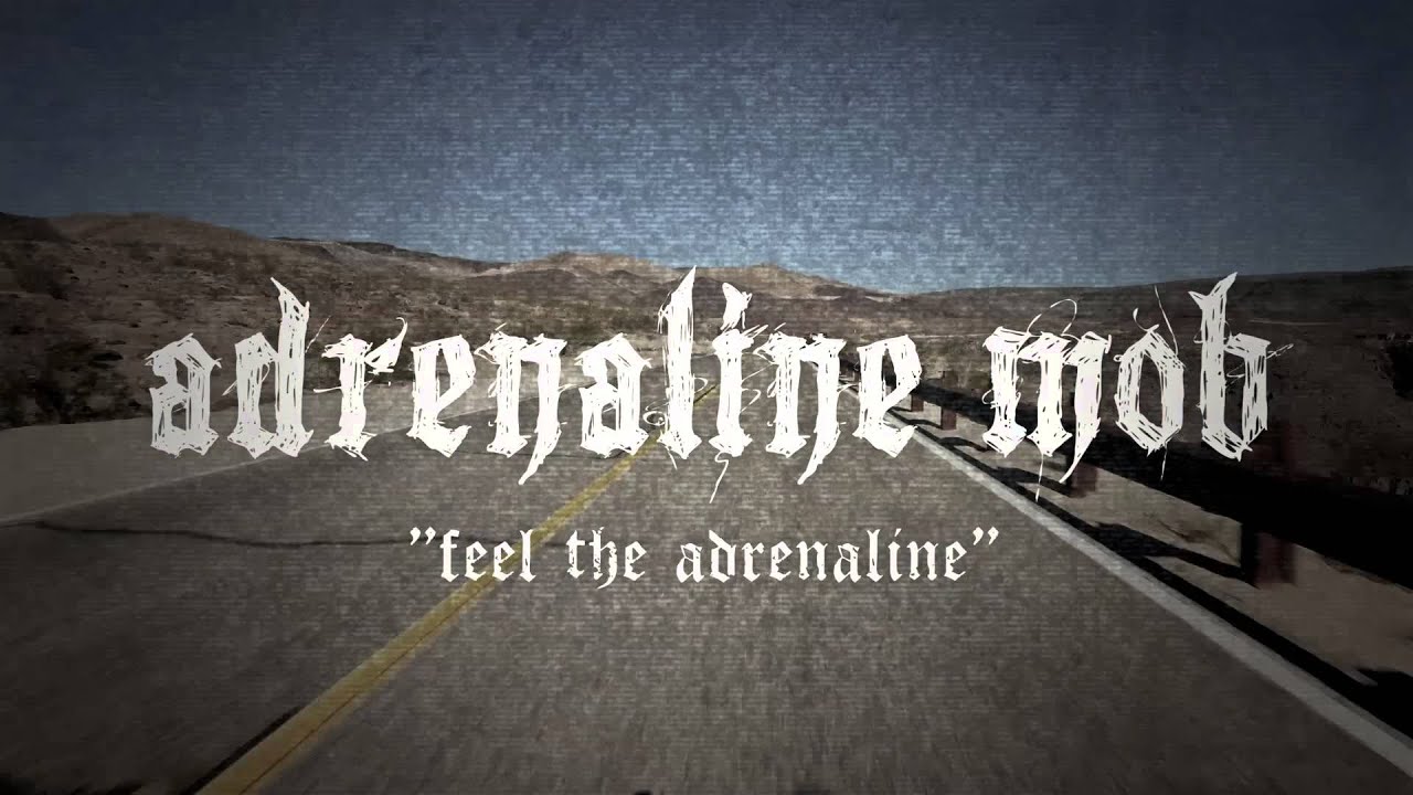 ADRENALINE MOB - Feel The Adrenaline (LYRIC VIDEO)