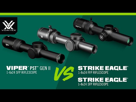 Strike Eagle® 1-8x24 FFP vs Strike Eagle® 1-8x24 SFP vs Viper® PST Gen II 1-6x24 - FAQ