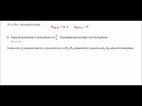Cl a VI-a - Rec finală - ex. 12 - Raportul  perimetrelor a două pătrate este 5/6. Raportul ariilor?
