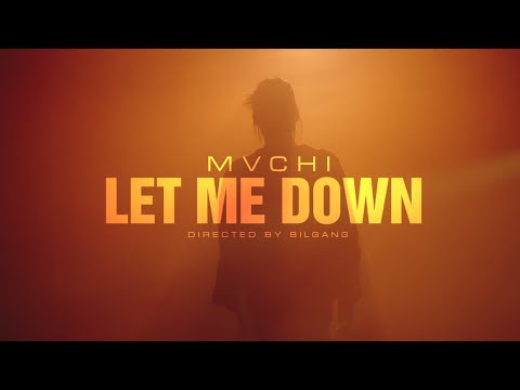 MVCHI - Let Me Down (Official Music Video)
