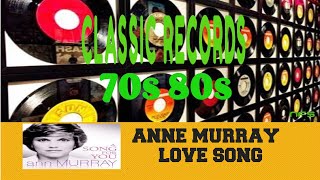 ANNE MURRAY - LOVE SONG