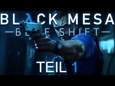 Black Mesa: Blue Shift #001 - In Barneys Stiefeln【4Kᵁᴴᴰ 60ᶠᵖˢ】