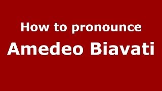 How to pronounce Amedeo Biavati