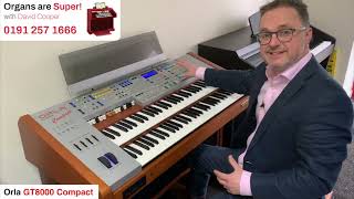 Organs Are Super! – With David Cooper | Episode #2: Orla GT8000 Compact