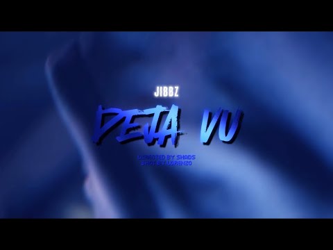 JIBBZ - DEJA VU {MUSIC VIDEO}