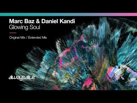 Marc Baz & Daniel Kandi - Glowing Soul