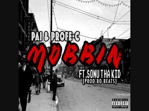 Profe-C & Pai Mobbin ft Sonu Tha Kid prod  Bo Beats