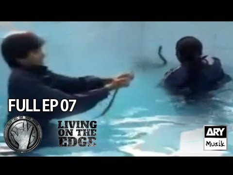 LIVING ON THE EDGE | 'Full Episode 07' | ARY Musik